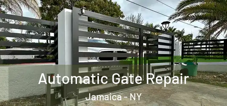 Automatic Gate Repair Jamaica - NY