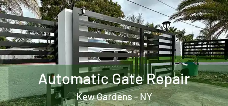 Automatic Gate Repair Kew Gardens - NY