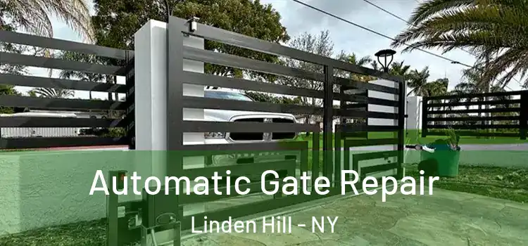  Automatic Gate Repair Linden Hill - NY