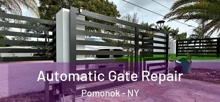 Automatic Gate Repair Pomonok - NY