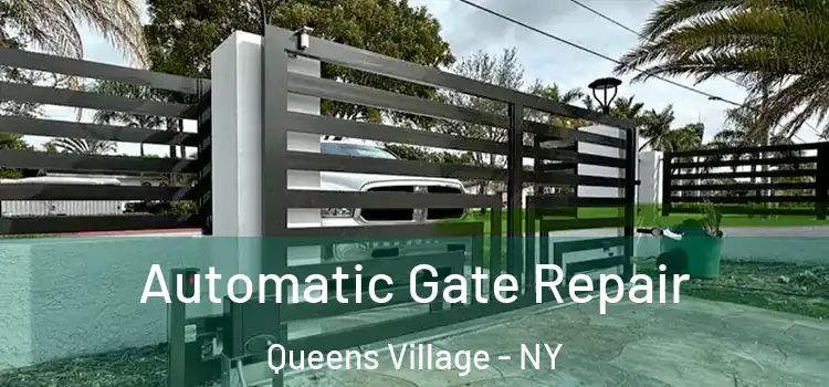 Automatic Gate Repair Queens Village - NY