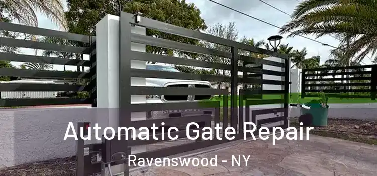 Automatic Gate Repair Ravenswood - NY