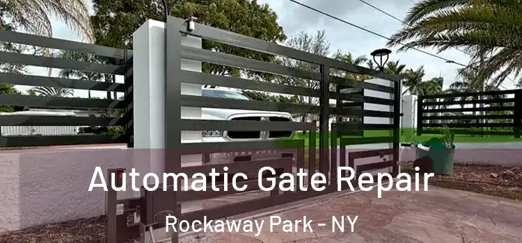 Automatic Gate Repair Rockaway Park - NY