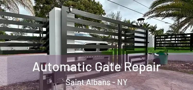Automatic Gate Repair Saint Albans - NY