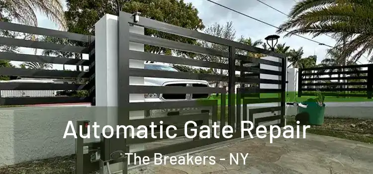  Automatic Gate Repair The Breakers - NY