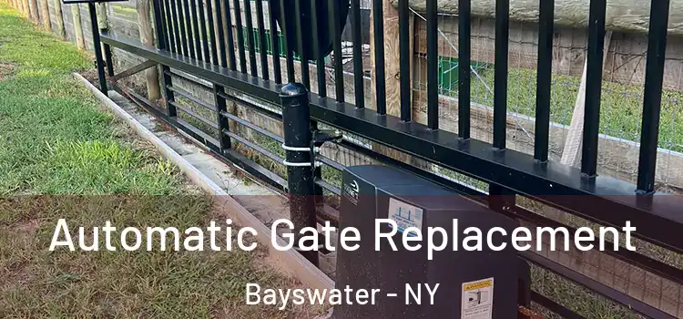 Automatic Gate Replacement Bayswater - NY