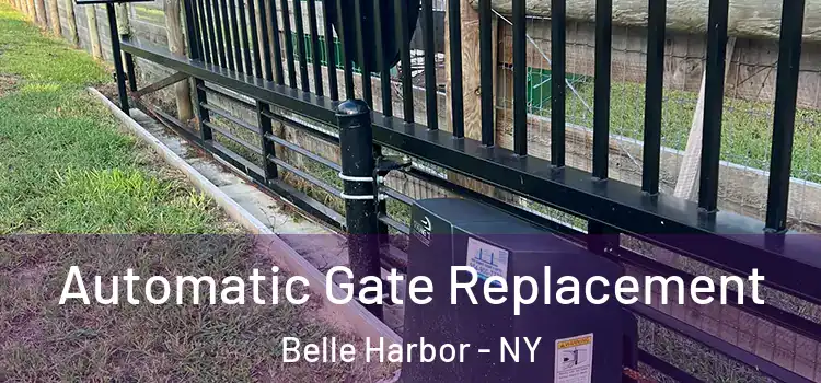 Automatic Gate Replacement Belle Harbor - NY