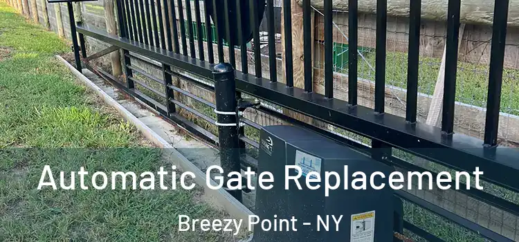 Automatic Gate Replacement Breezy Point - NY