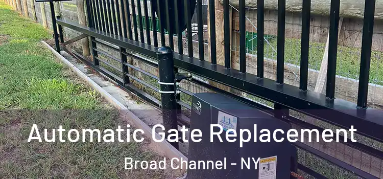 Automatic Gate Replacement Broad Channel - NY
