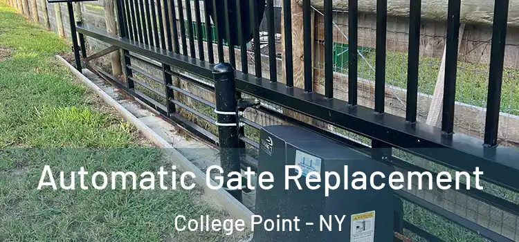 Automatic Gate Replacement College Point - NY