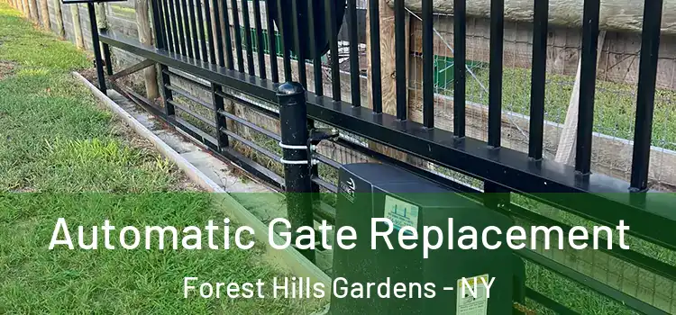  Automatic Gate Replacement Forest Hills Gardens - NY