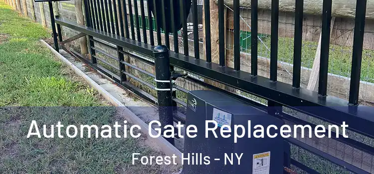 Automatic Gate Replacement Forest Hills - NY
