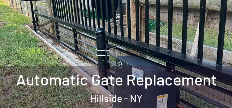 Automatic Gate Replacement Hillside - NY