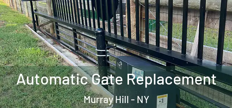Automatic Gate Replacement Murray Hill - NY