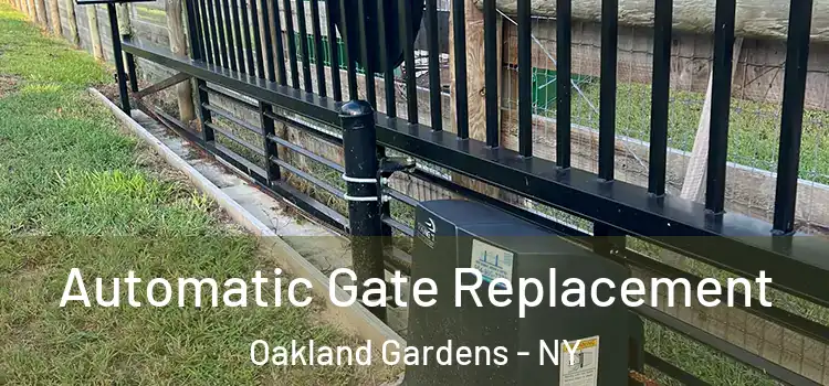 Automatic Gate Replacement Oakland Gardens - NY