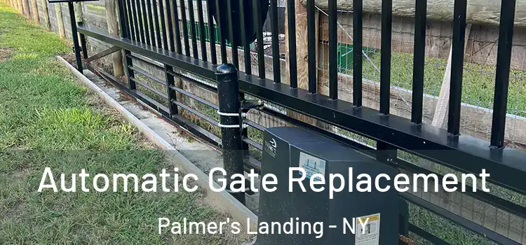  Automatic Gate Replacement Palmer's Landing - NY
