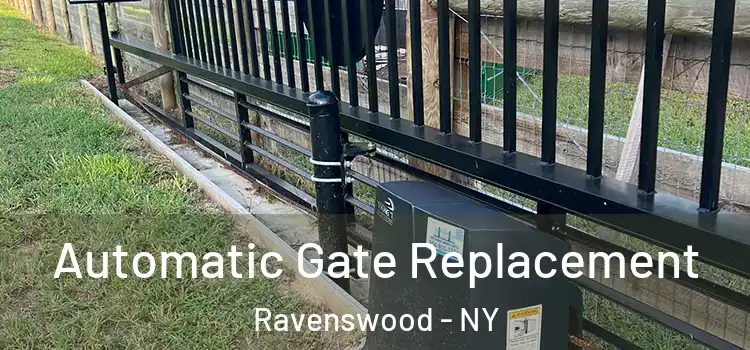 Automatic Gate Replacement Ravenswood - NY