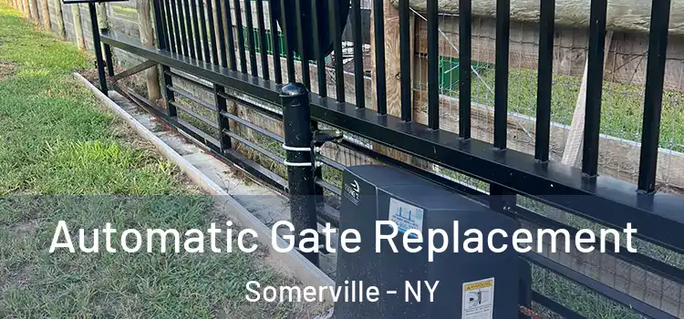 Automatic Gate Replacement Somerville - NY