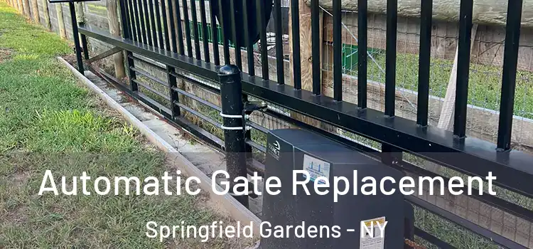 Automatic Gate Replacement Springfield Gardens - NY