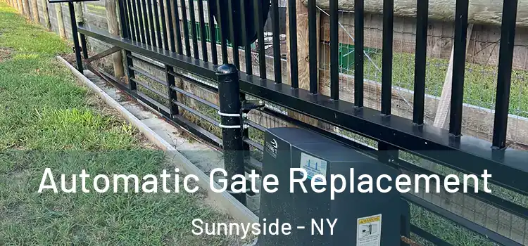 Automatic Gate Replacement Sunnyside - NY