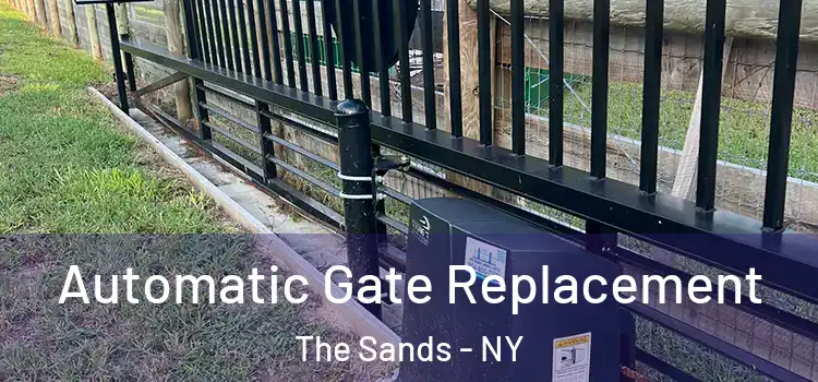 Automatic Gate Replacement The Sands - NY