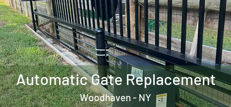 Automatic Gate Replacement Woodhaven - NY