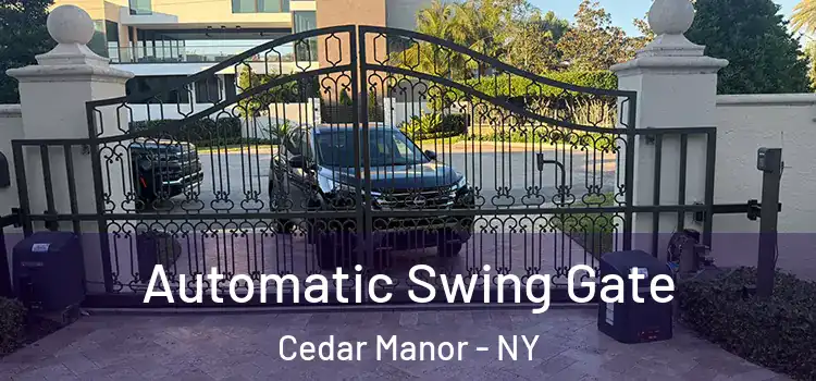 Automatic Swing Gate Cedar Manor - NY