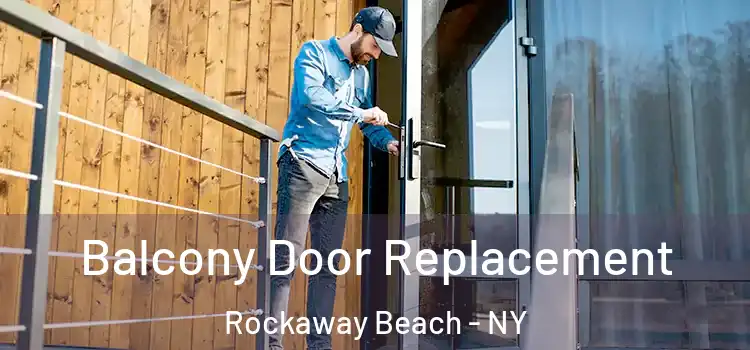 Balcony Door Replacement Rockaway Beach - NY
