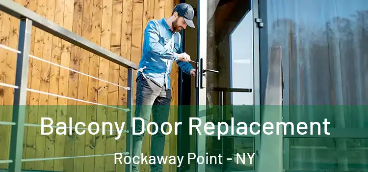  Balcony Door Replacement Rockaway Point - NY