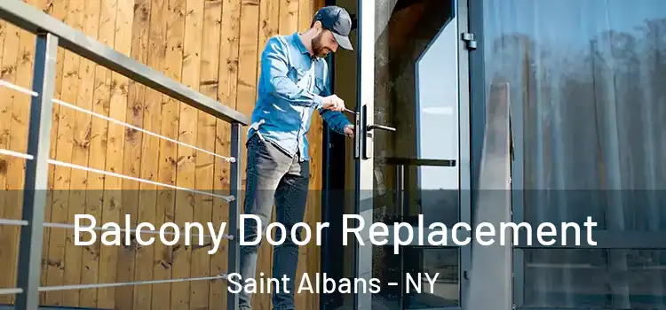  Balcony Door Replacement Saint Albans - NY