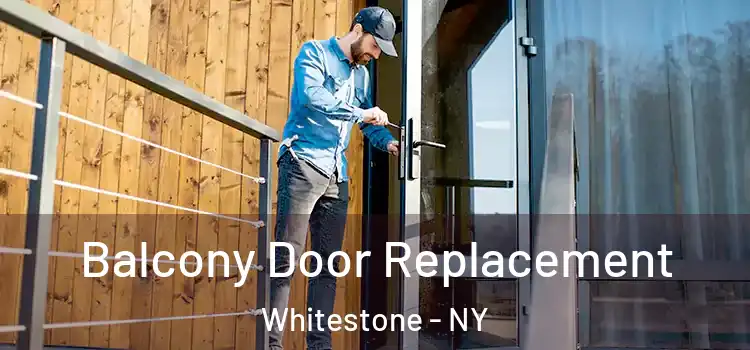  Balcony Door Replacement Whitestone - NY