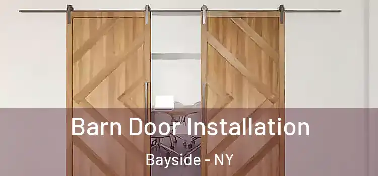 Barn Door Installation Bayside - NY