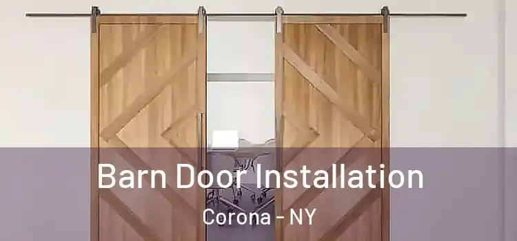 Barn Door Installation Corona - NY