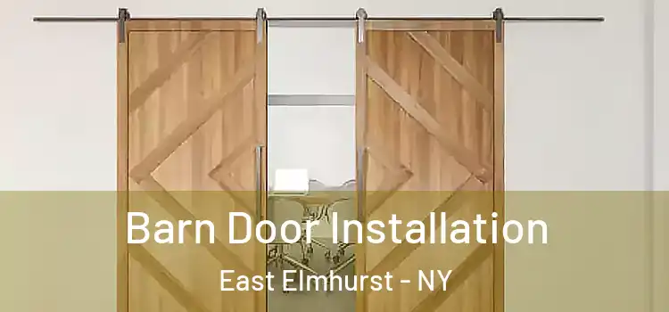 Barn Door Installation East Elmhurst - NY