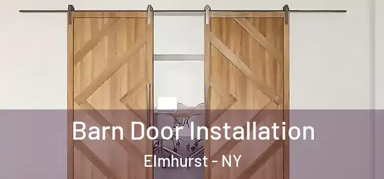 Barn Door Installation Elmhurst - NY