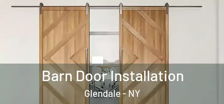 Barn Door Installation Glendale - NY