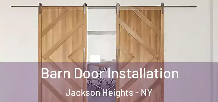 Barn Door Installation Jackson Heights - NY