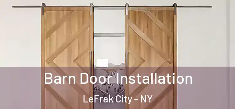 Barn Door Installation LeFrak City - NY