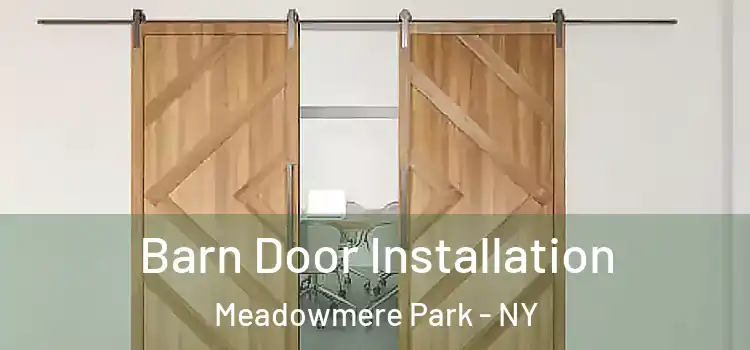  Barn Door Installation Meadowmere Park - NY