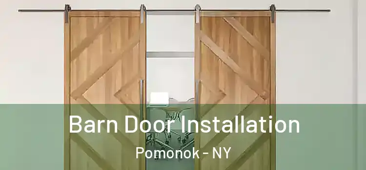 Barn Door Installation Pomonok - NY