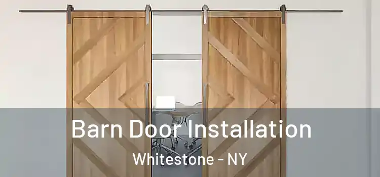 Barn Door Installation Whitestone - NY