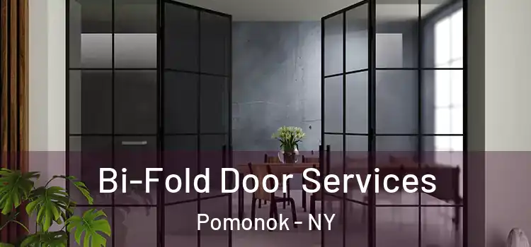  Bi-Fold Door Services Pomonok - NY