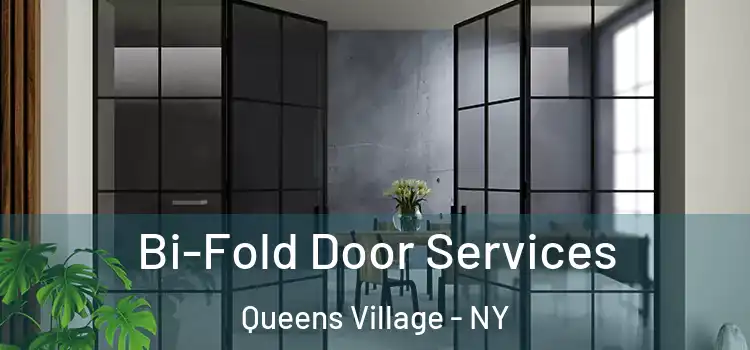 Bi-Fold Door Services Queens Village - NY