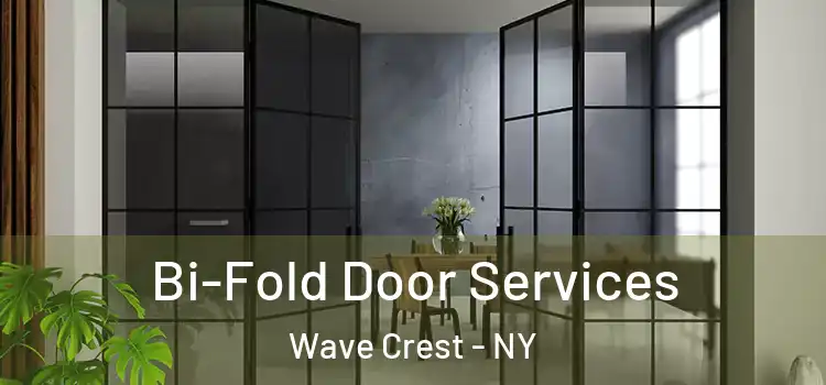  Bi-Fold Door Services Wave Crest - NY