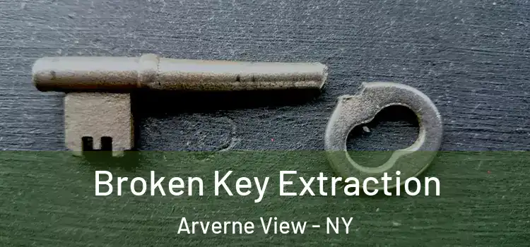 Broken Key Extraction Arverne View - NY
