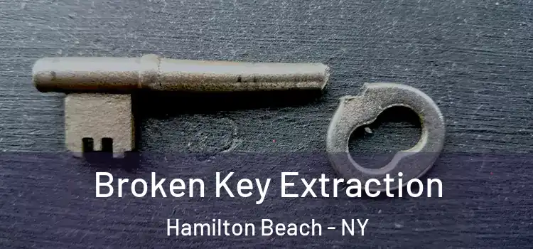 Broken Key Extraction Hamilton Beach - NY