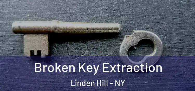  Broken Key Extraction Linden Hill - NY