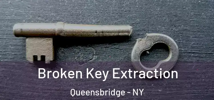 Broken Key Extraction Queensbridge - NY
