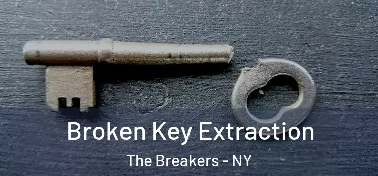  Broken Key Extraction The Breakers - NY
