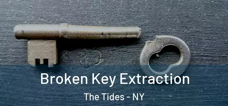 Broken Key Extraction The Tides - NY